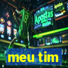 meu tim